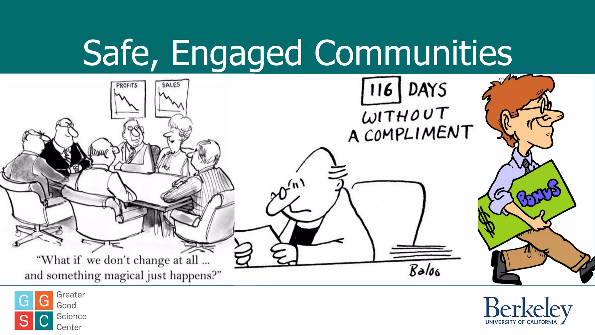 Safe, Engaged Communities
 