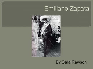 Emiliano Zapata By Sara Rawson 