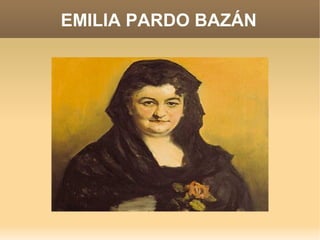 EMILIA PARDO BAZÁN

 