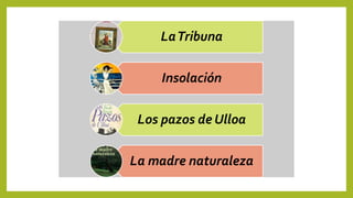 LaTribuna
Insolación
Los pazos de Ulloa
La madre naturaleza
 