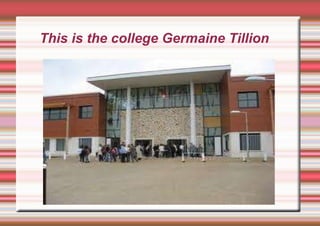 This is the college Germaine Tillion   