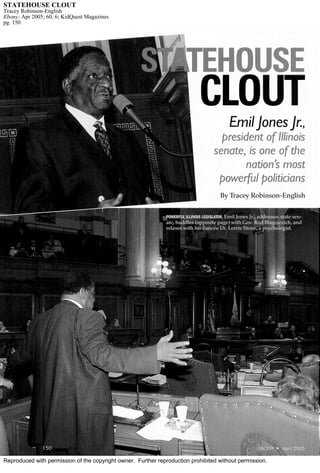 STATEHOUSE CLOUT
Tracey Robinson-English
Ebony; Apr 2005; 60, 6; KidQuest Magazines
pg. 150




Reproduced with permission of the copyright owner. Further reproduction prohibited without permission.
 