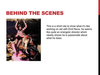 Behind the ScenesThis is a short clip to show what it’s like working on set with Emil Nava, he seems like quite an energetic director which clearly shows he is passionate about what he does.