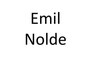 Emil Nolde 
