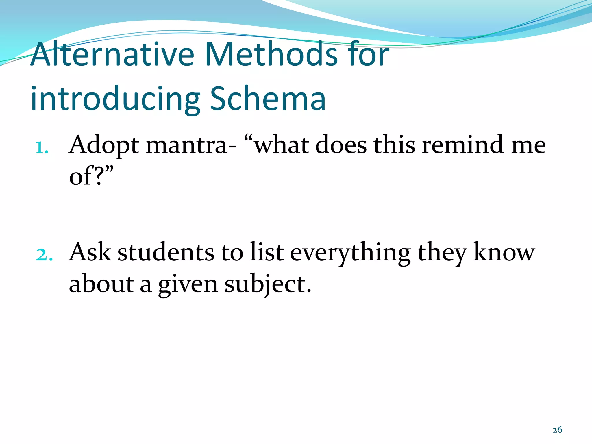 Schema ConnectionsSchema: the combined knowledge that students already have; connecting reading to what you know.Three types of schema connections: text to self, text to text, and text to world.20
