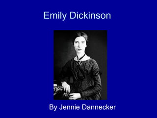 Emily Dickinson By Jennie Dannecker 