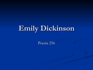Emily Dickinson Poesia 256 