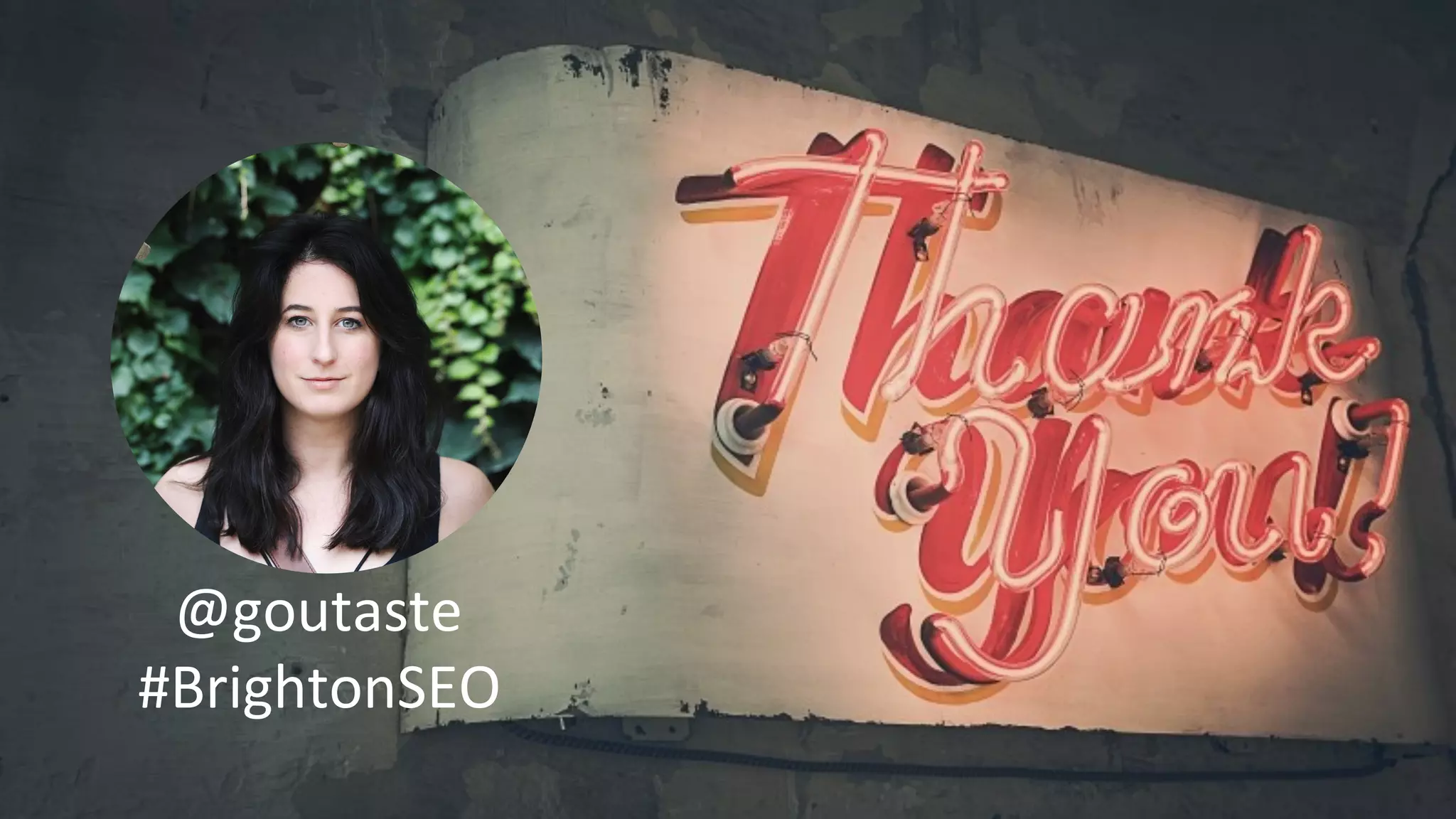 #BrightonSEO	@goutaste	
1.	Speed	&	Performance	 2.	Measurement	 3.	Browser	Support	
@goutaste	
#BrightonSEO	
 