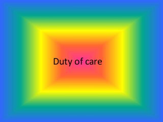 Duty of care
 