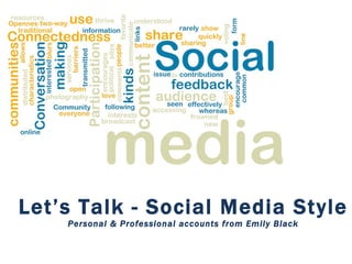 Let’s Talk - Social Media Style Personal & Professional accounts from Emily Black 