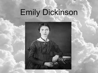 Emily Dickinson
 