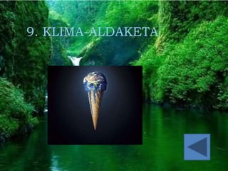 ccc
9. KLIMA-ALDAKETA
 