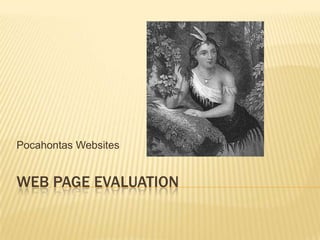 Web Page Evaluation Pocahontas Websites 