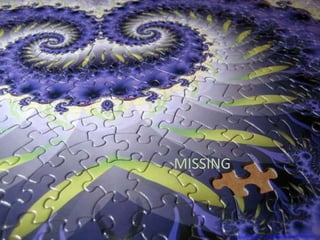 MISSINGUsed with a CC license from: http://www.flickr.com/photos/mtsofan/3314429033/