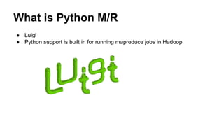 Python Map Reduce vs Scalding | PPT
