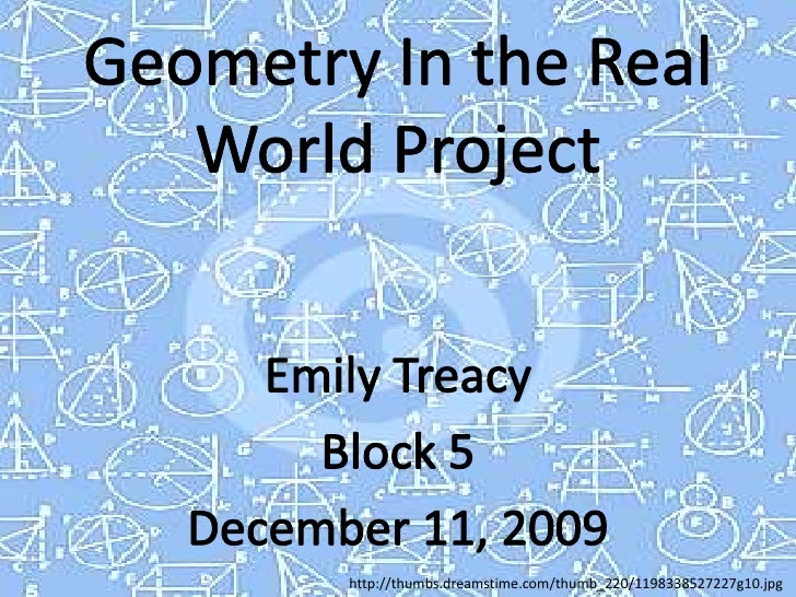 Emily Treacy Geometry In The Real World Project Block 5 December 2009…