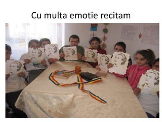 Cu multa emotie recitam
 