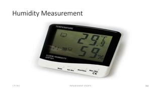 Humidity Measurement
5/9/2012 PUNJAB EDUSAT SOCIETY 382
 