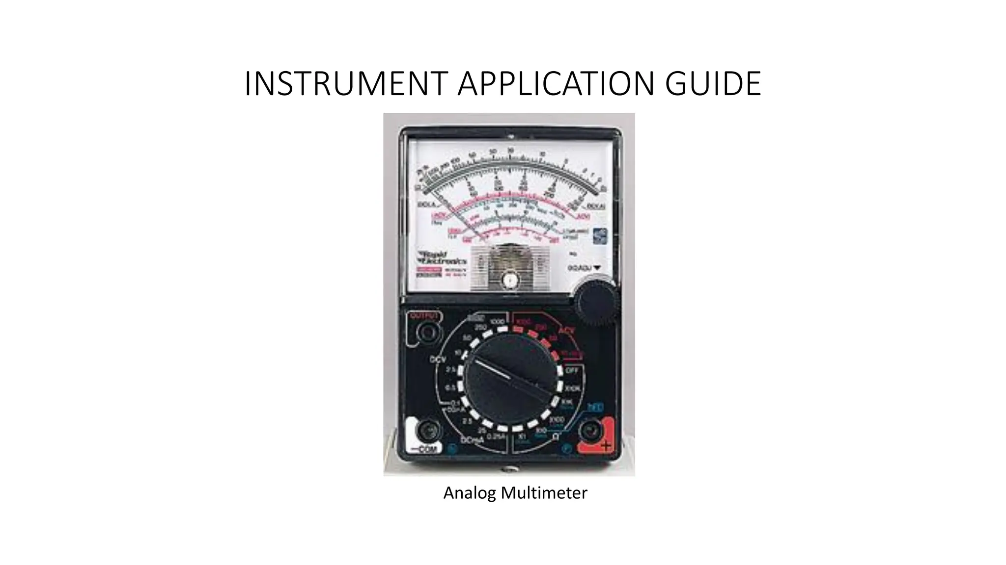 INSTRUMENT APPLICATION GUIDE
Analog Multimeter
 