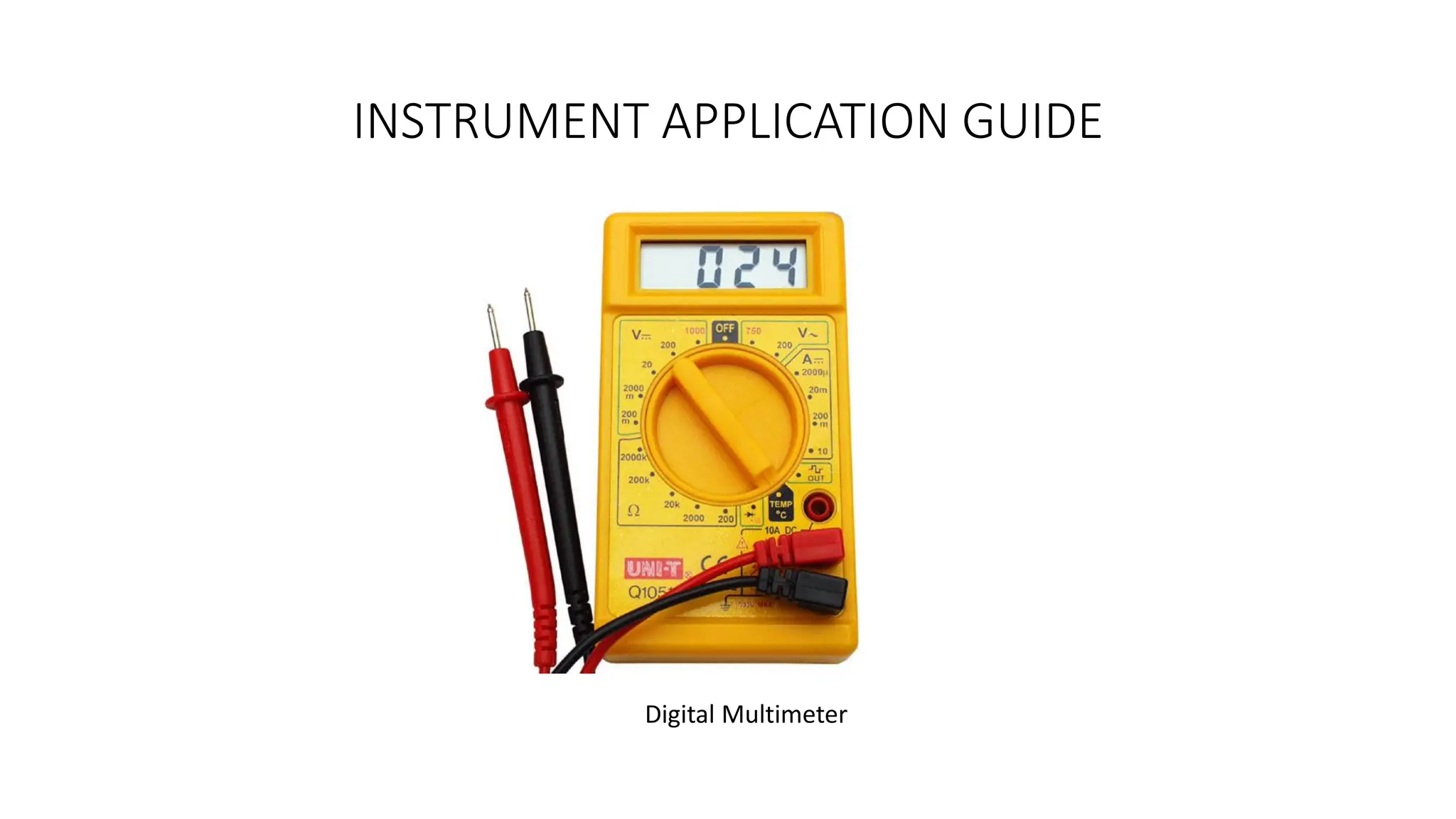 INSTRUMENT APPLICATION GUIDE
Digital Multimeter
 