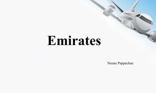 Emirates
Neenu Pappachan
 
