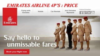 EMIRATES AIRLINE 4P’S : PRICE
 