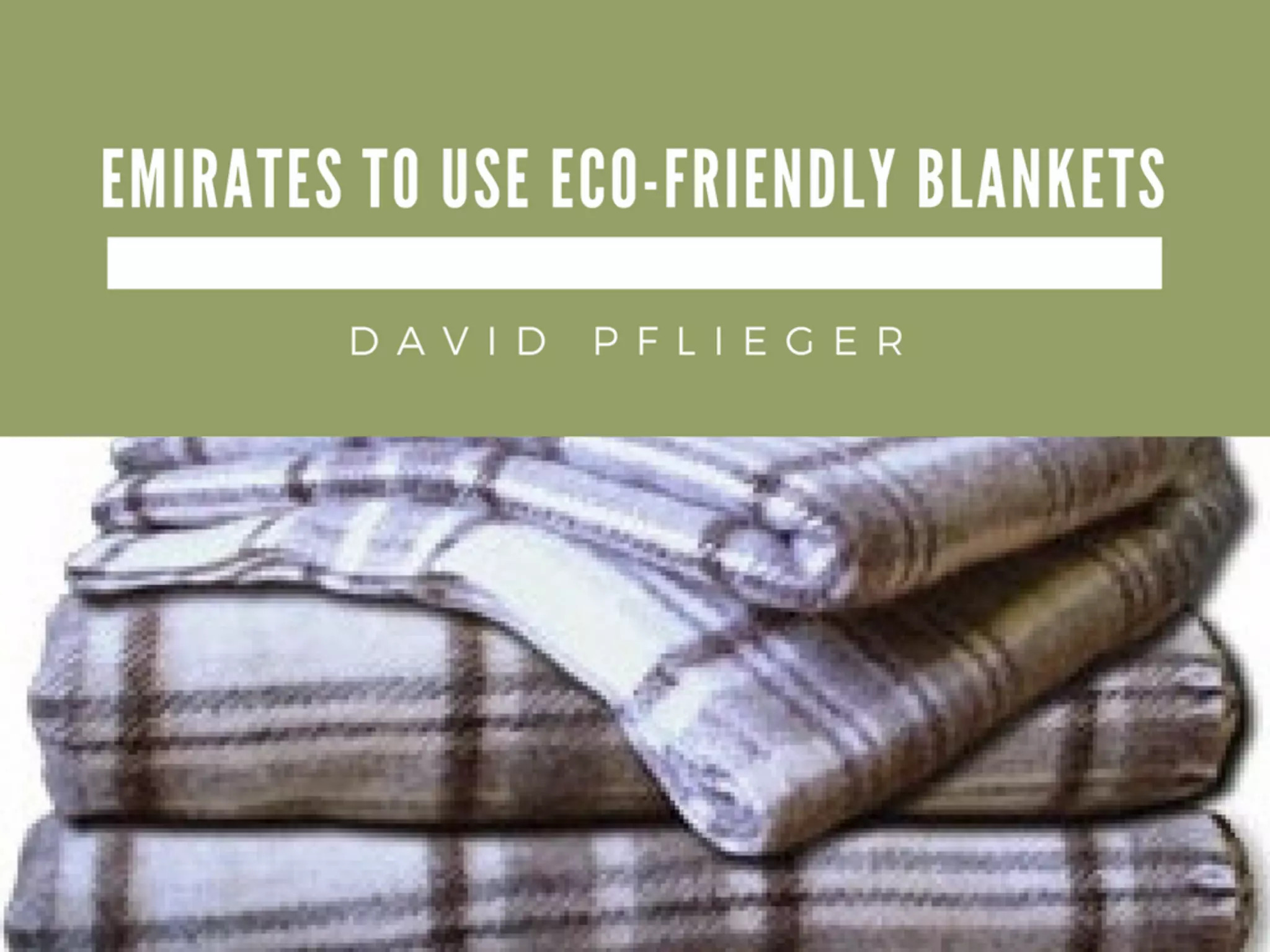 Emirates To Use EcoFriendly Blankets PPT