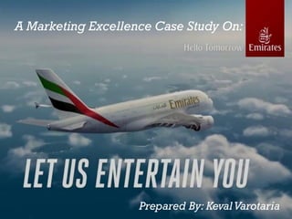 A Marketing Excellence Case Study On:
Prepared By: KevalVarotaria
 