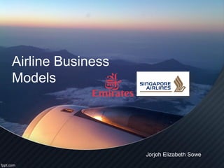 Airline Business
Models




                   Jorjoh Elizabeth Sowe
 