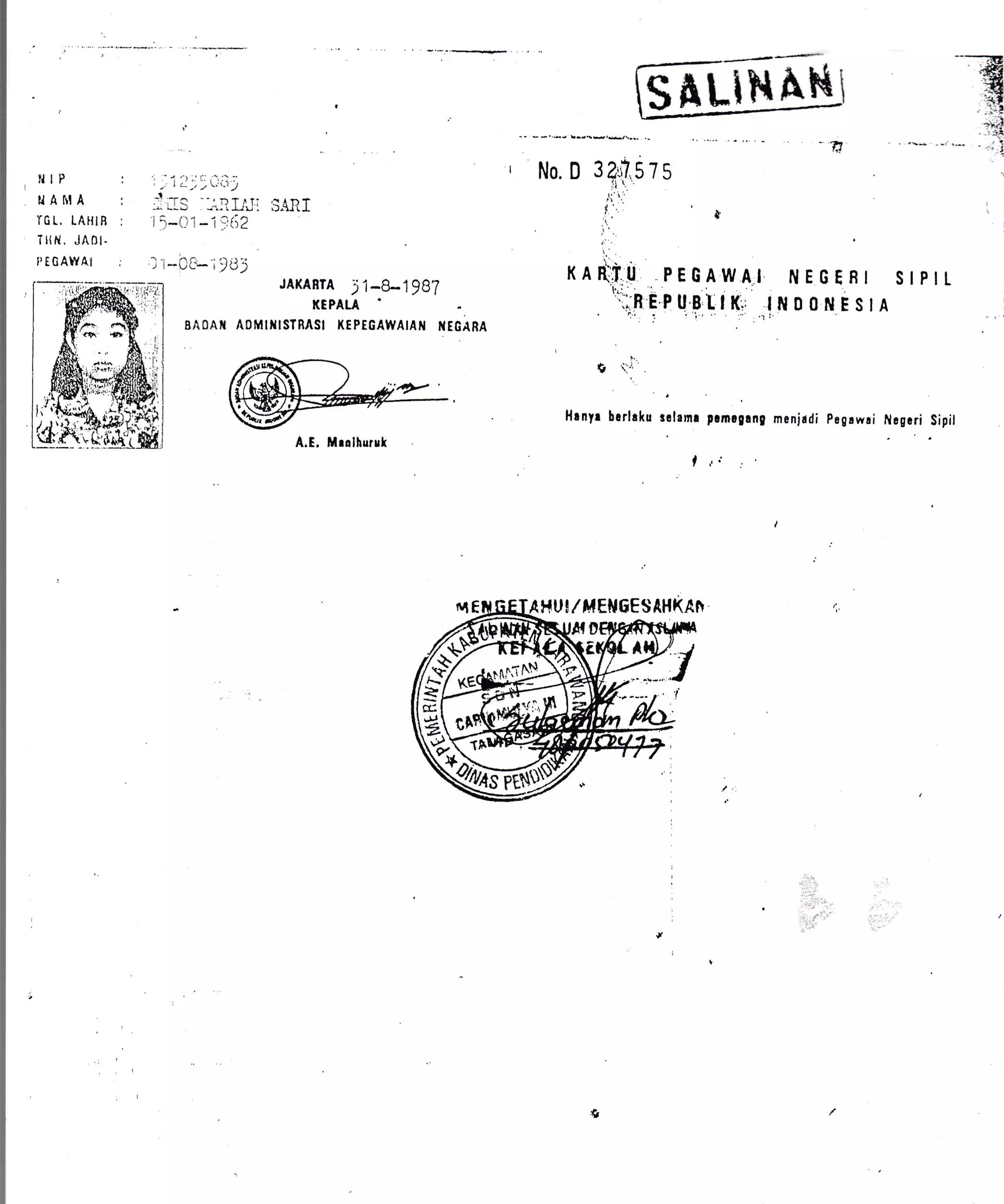 HIP
HArr!A
rG L, LAIiIB
TI{N. JAOI.
i, l0AtYAl
f
: )12:.r}i3)
irs :nu;i sAl?r
i 5-r_rr -1962
;-r-ba-.igui
No. D 32.'t575
1l .'
(. i 1
{'
),.
JAT(ARTA )1_8_1987
TEPALA
BAOAfI AOMII{ISTRASI KEPEGAWAIAII f{EGARA
ra(ii0 PEGAwA,t, NEGEnt stptr
n qn !P;t-rrii ;!
r{ o 0 il E s I A
!..
I {:.1 .
llrnyr bcrhku rclrrnr prmrgrng menjrdi pogrwri I{agrri Sipil
A.E. Mrolhurnl
TIU!/MEiIGE$AHKAh
t
 