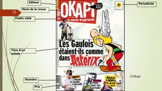 25
Editeur
Nom de la revue
Public ciblé
Titre d’un
article
Périodicité
Numéro
Prix
©Okapi
Séance 5 - ©Gaujacq
 