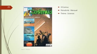  ©Cosinus
 Périodicité : Mensuel
 Thème : Sciences
Séance 5 - ©Gaujacq
29
 