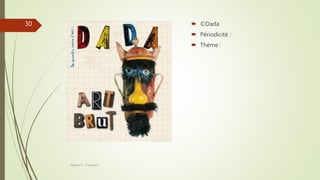  ©Dada
 Périodicité :
 Thème :
Séance 5 - ©Gaujacq
30
 