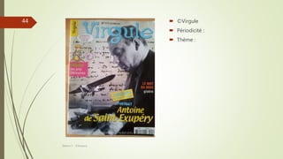  ©Virgule
 Périodicité :
 Thème :
Séance 5 - ©Gaujacq
44
 