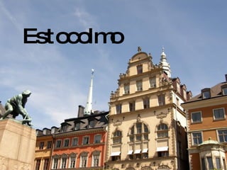Estocolmo
 