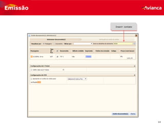14
Emissão
Inserir contato
 