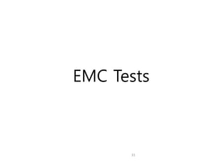 EMC Tests
31
 