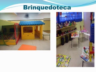 Brinquedoteca
 