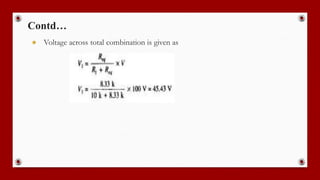 Contd…
● Voltage across total combination is given as
 