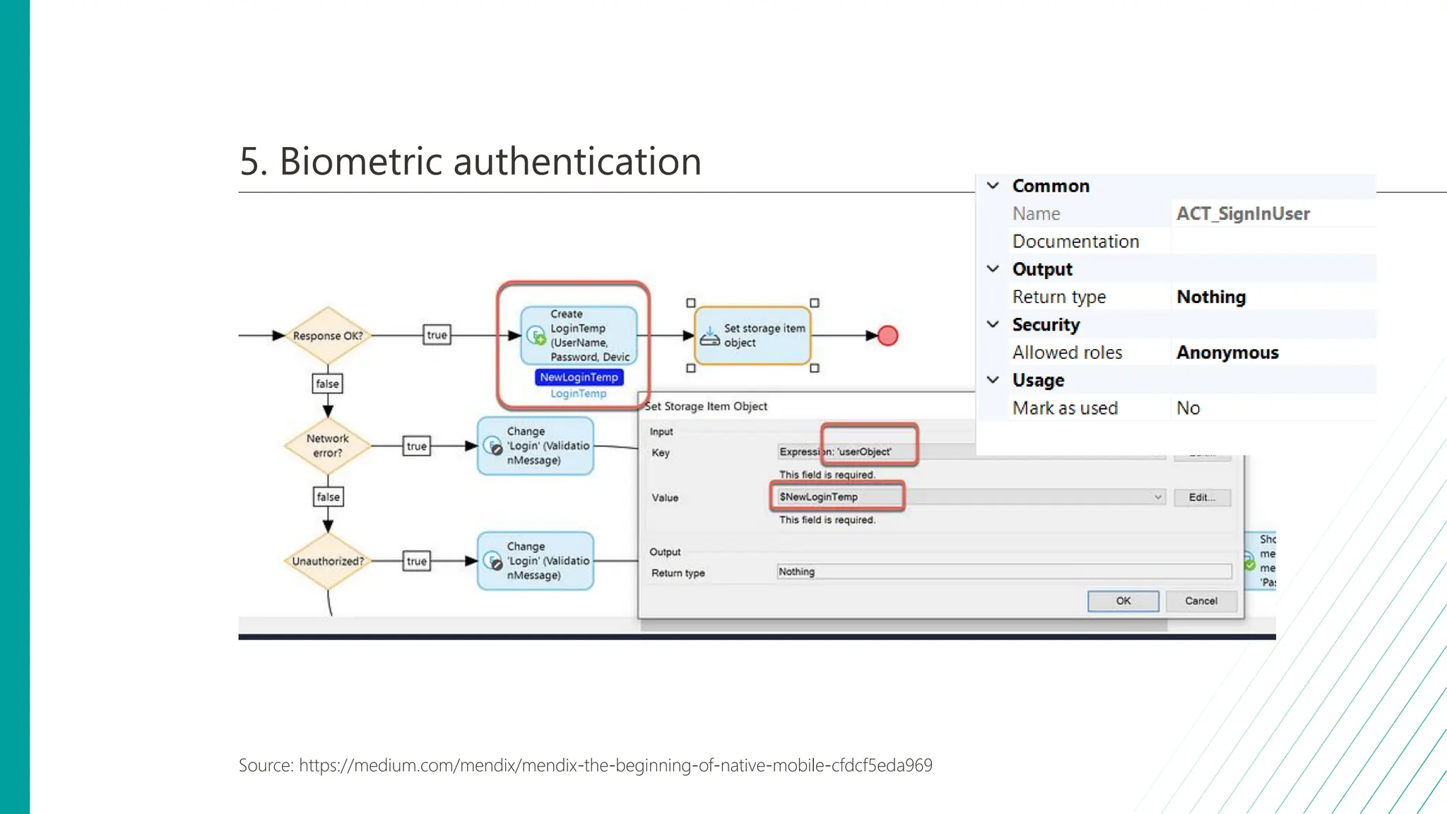 5. Biometric authentication
Source: https://medium.com/mendix/mendix-the-beginning-of-native-mobile-cfdcf5eda969
 