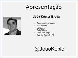 ApresentaçãoJoão Kepler Braga