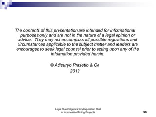 The contents of this presentation are intended for informational
purposes only and are not in the nature of a legal opinio...