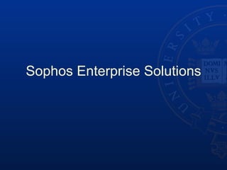 Sophos Enterprise Solutions 
