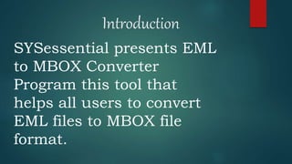 EML to MBOX Converter | PPTX
