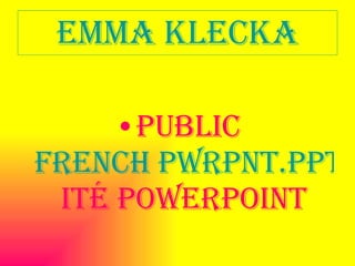Emma Klecka ,[object Object]