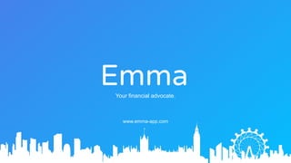 EmmaYour financial advocate.
www.emma-app.com
 
