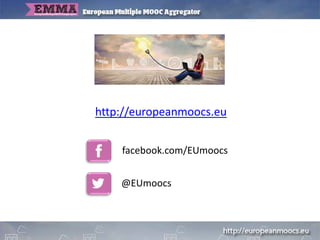 EMMA platform
• Assessment for learning in practice MOOC
 
