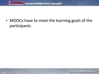 • MOOCs have to be multicultural
 