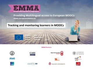Tracking and monitoring learners in MOOCs
 