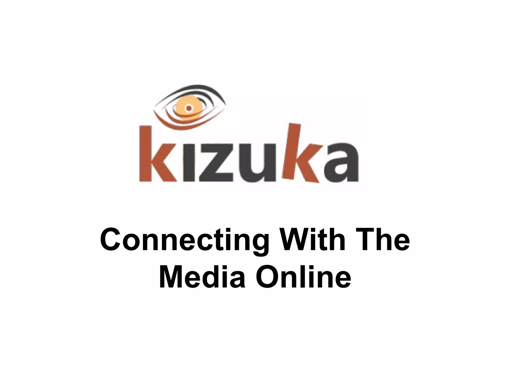 Connecting With The
Media Online